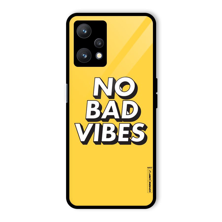 No Bad Vibes Glass Back Case for Realme 9 Pro 5G