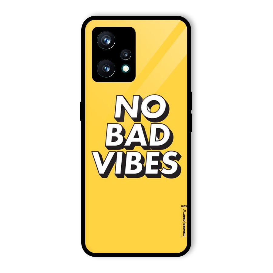 No Bad Vibes Glass Back Case for Realme 9 Pro Plus 5G