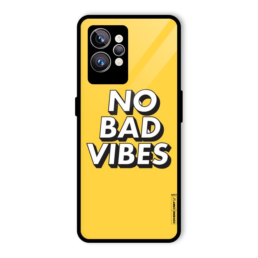 No Bad Vibes Glass Back Case for Realme GT2 Pro