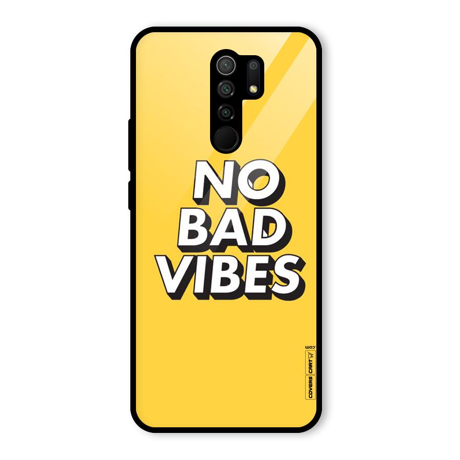 No Bad Vibes Glass Back Case for Redmi 9 Prime