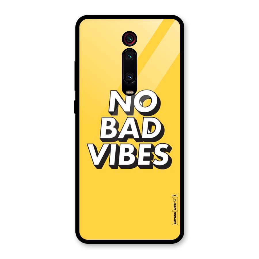 No Bad Vibes Glass Back Case for Redmi K20 Pro