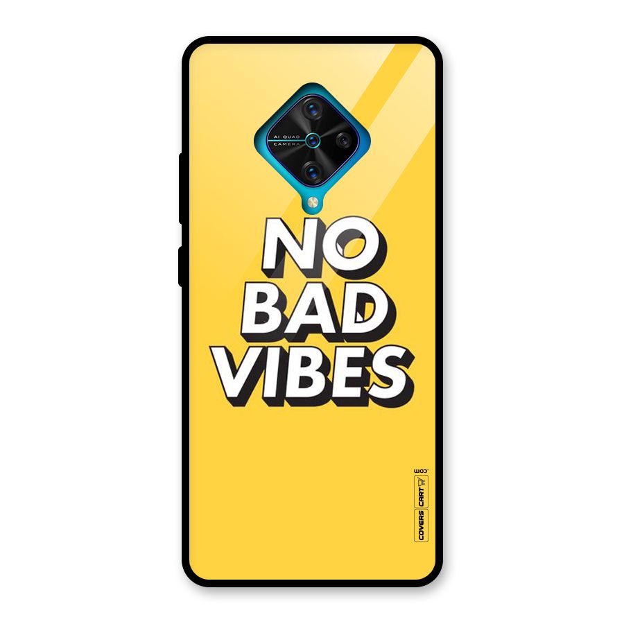 No Bad Vibes Glass Back Case for Vivo S1 Pro