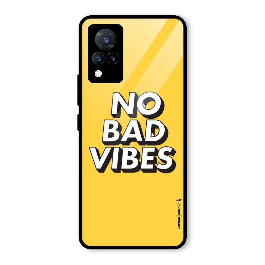 No Bad Vibes Glass Back Case for Vivo V21 5G