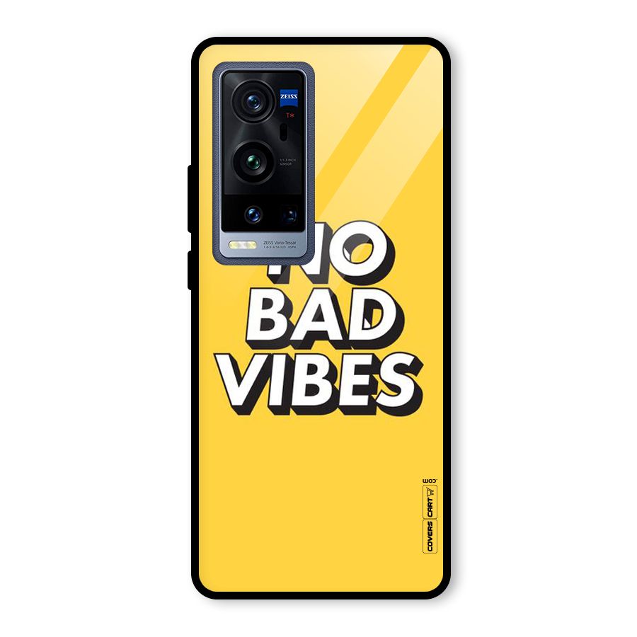 No Bad Vibes Glass Back Case for Vivo X60 Pro Plus