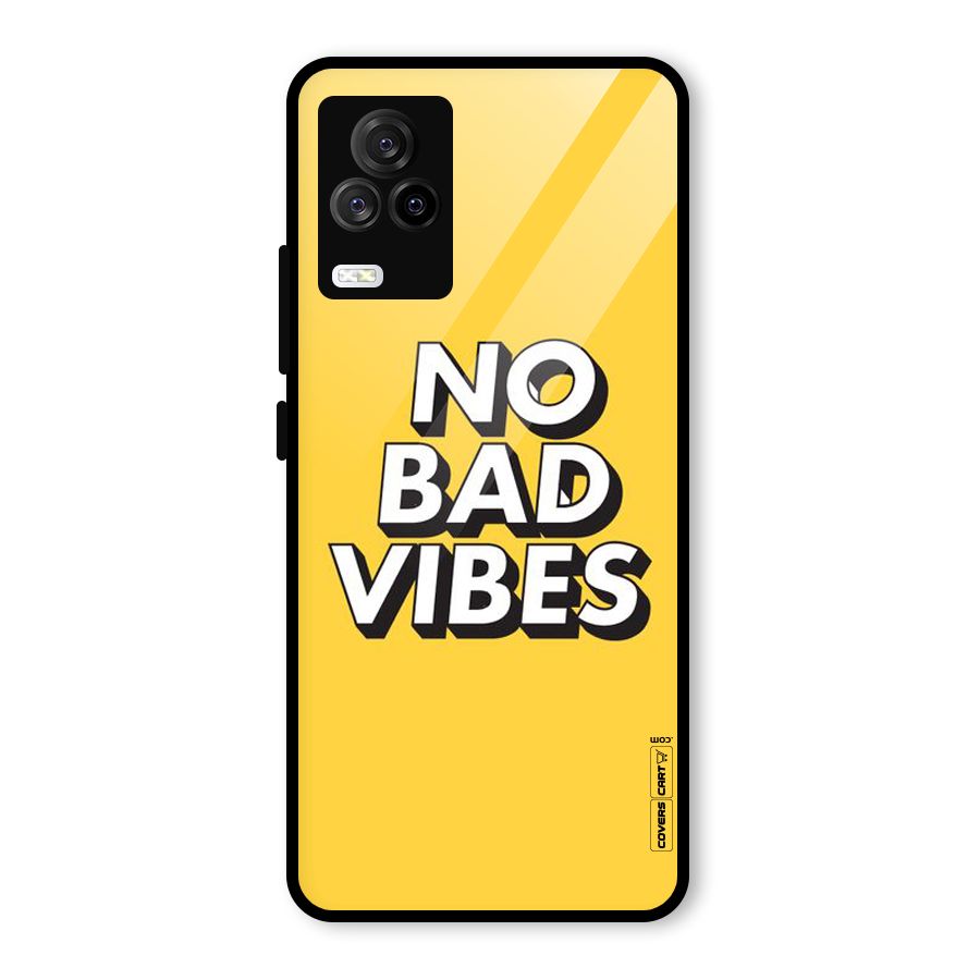 No Bad Vibes Glass Back Case for Vivo iQOO 7 Legend 5G