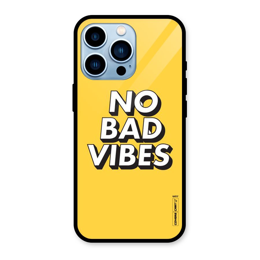 No Bad Vibes Glass Back Case for iPhone 13 Pro
