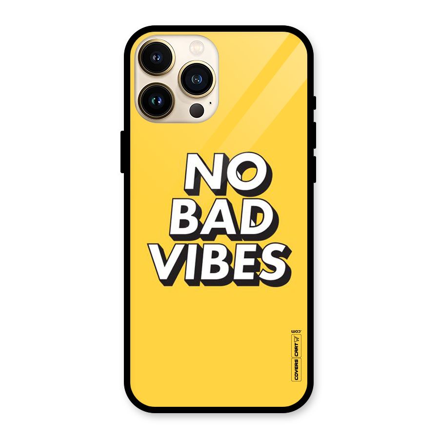 No Bad Vibes Glass Back Case for iPhone 13 Pro Max