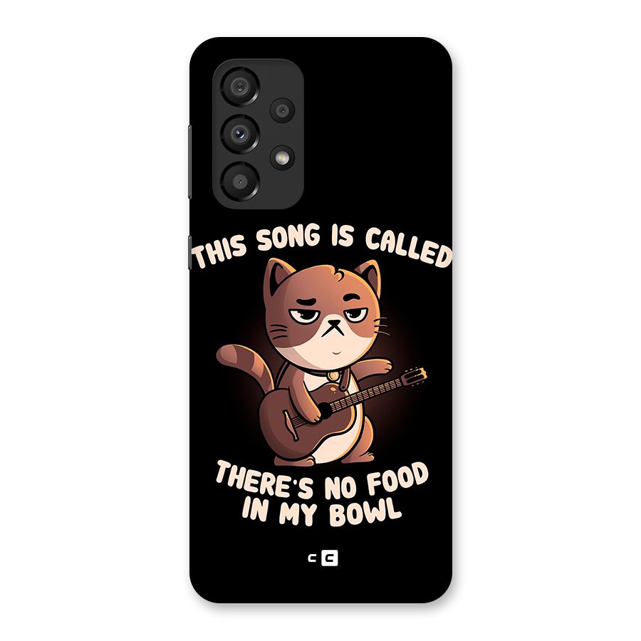 No Food in My Bowl Cat Back Case for Galaxy A33 5G