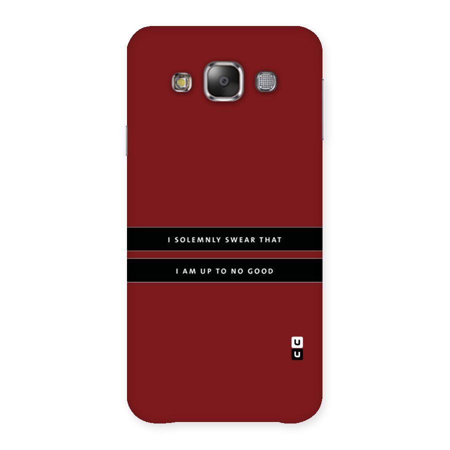 No Good Swear Back Case for Galaxy E7