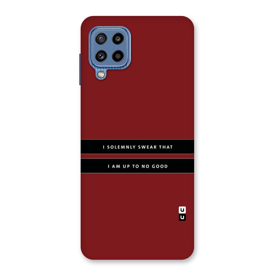 No Good Swear Back Case for Galaxy M32