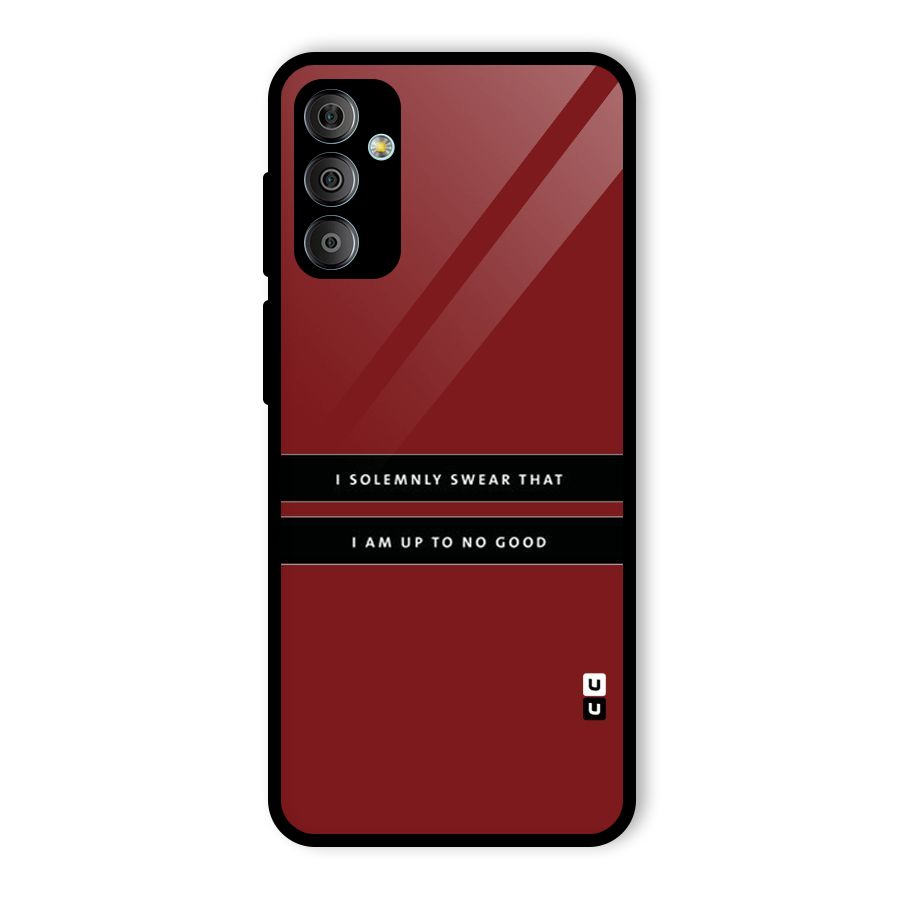 No Good Swear Glass Back Case for Galaxy F23