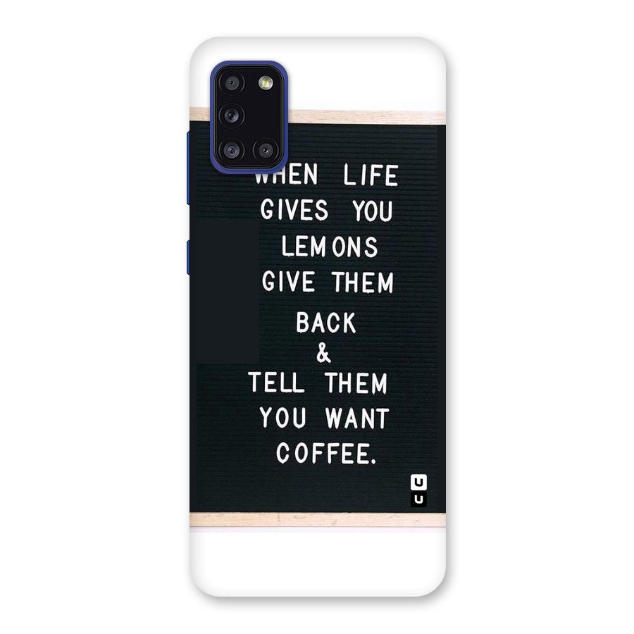 No Lemon Only Coffee Back Case for Galaxy A31