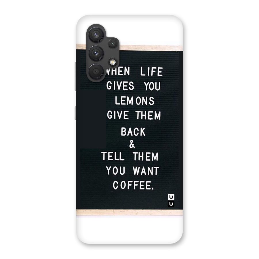 No Lemon Only Coffee Back Case for Galaxy A32