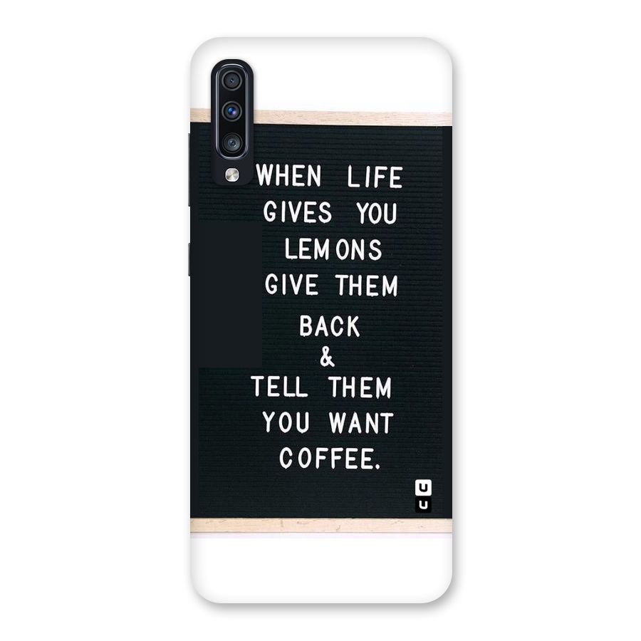 No Lemon Only Coffee Back Case for Galaxy A70