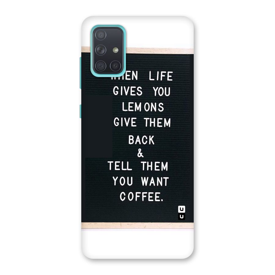 No Lemon Only Coffee Back Case for Galaxy A71
