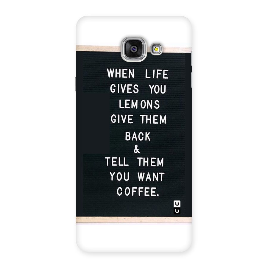 No Lemon Only Coffee Back Case for Galaxy A7 2016