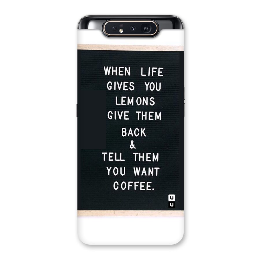 No Lemon Only Coffee Back Case for Galaxy A80