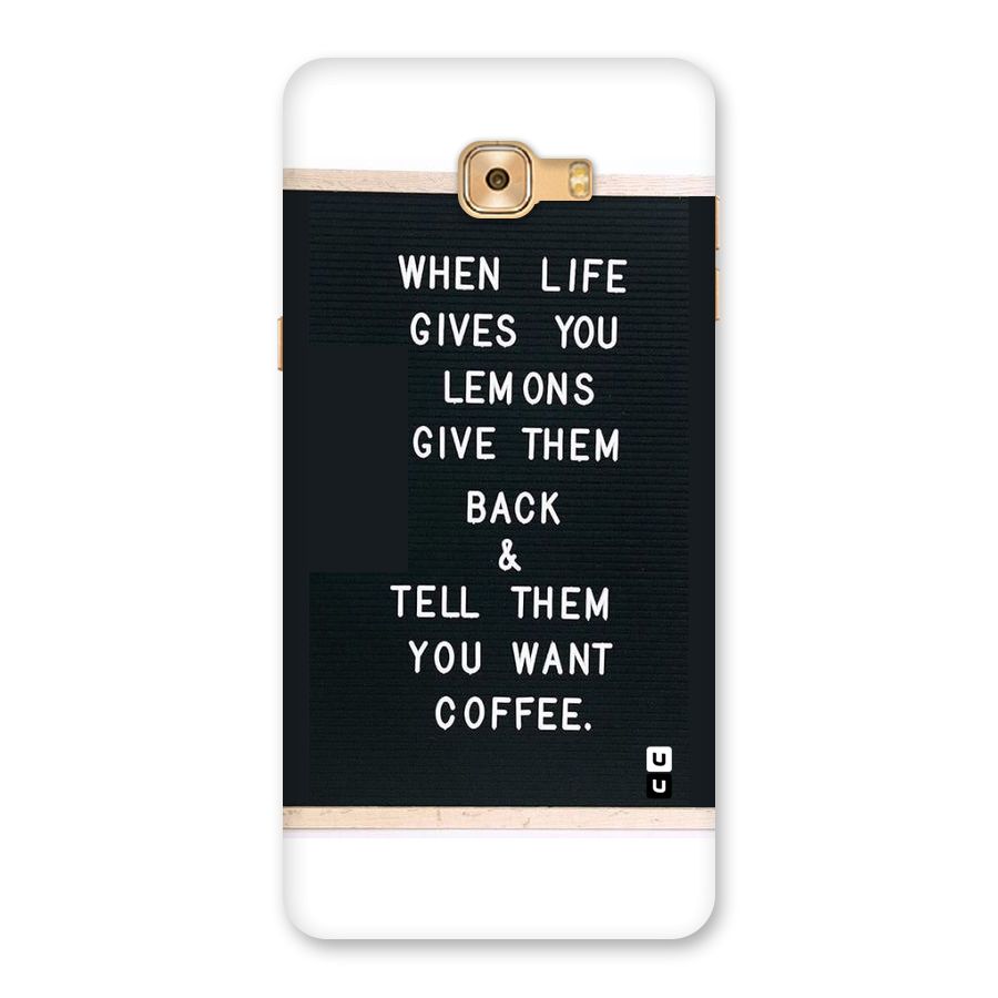No Lemon Only Coffee Back Case for Galaxy C9 Pro