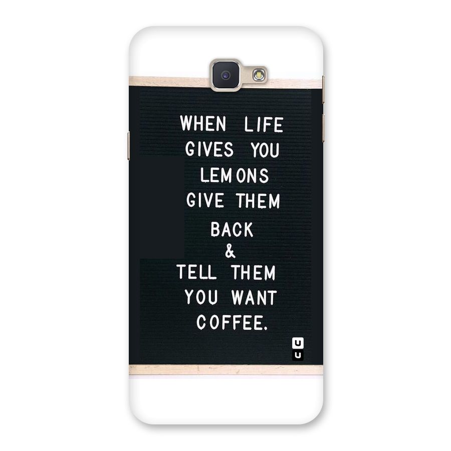 No Lemon Only Coffee Back Case for Galaxy J5 Prime