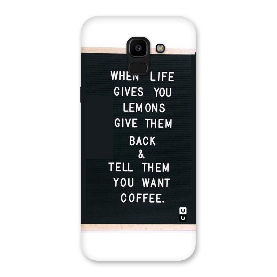 No Lemon Only Coffee Back Case for Galaxy J6