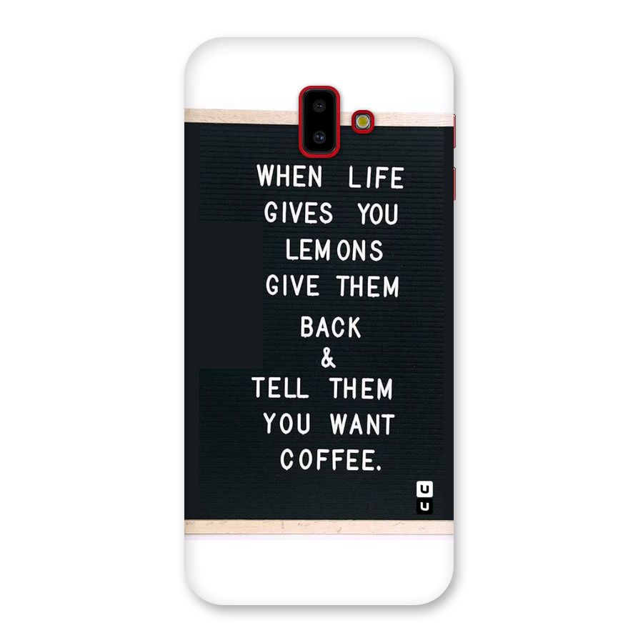 No Lemon Only Coffee Back Case for Galaxy J6 Plus