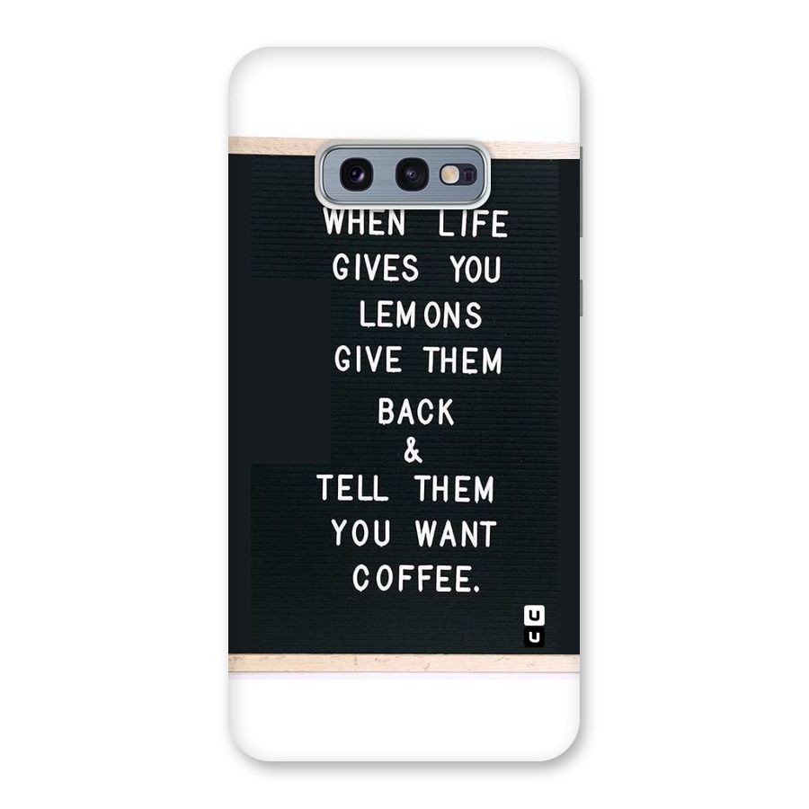 No Lemon Only Coffee Back Case for Galaxy S10e