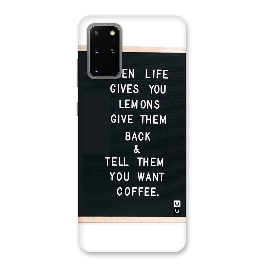 No Lemon Only Coffee Back Case for Galaxy S20 Plus