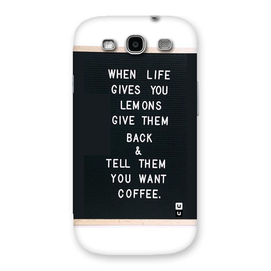 No Lemon Only Coffee Back Case for Galaxy S3
