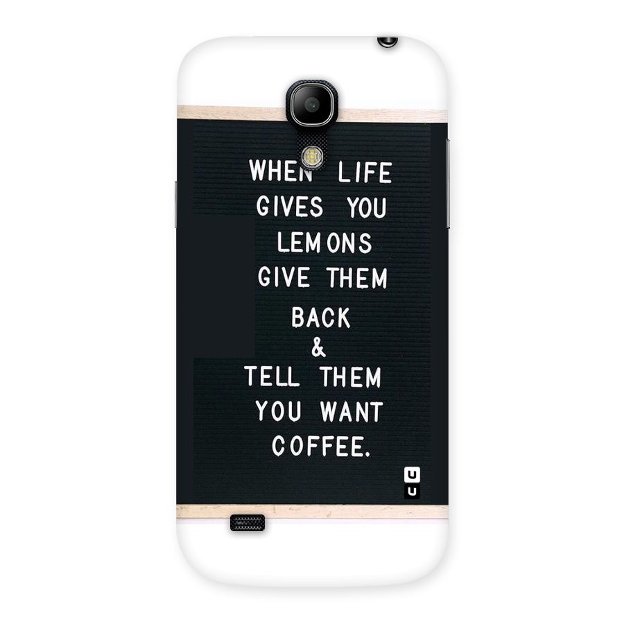 No Lemon Only Coffee Back Case for Galaxy S4 Mini