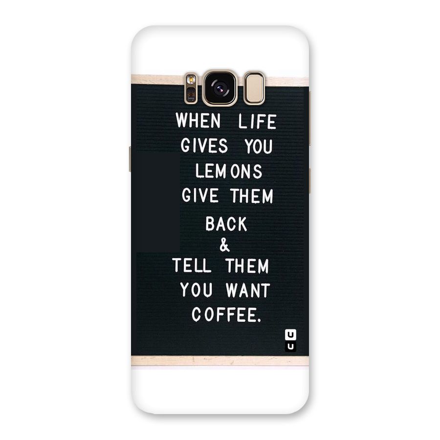 No Lemon Only Coffee Back Case for Galaxy S8