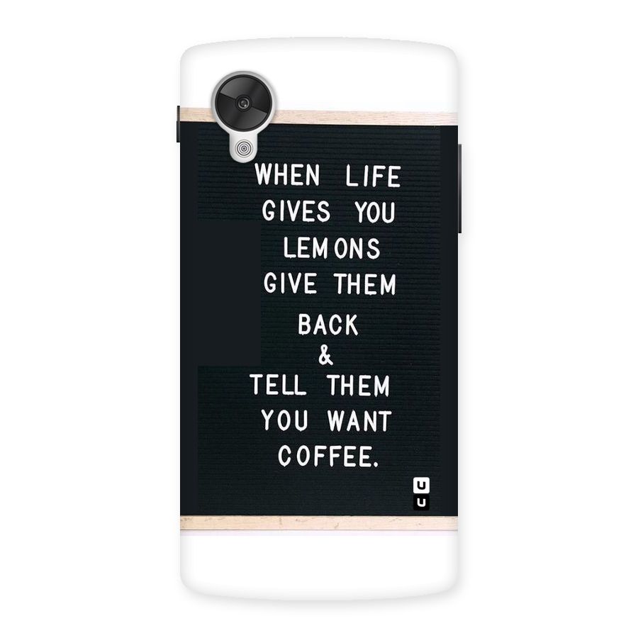 No Lemon Only Coffee Back Case for Google Nexsus 5