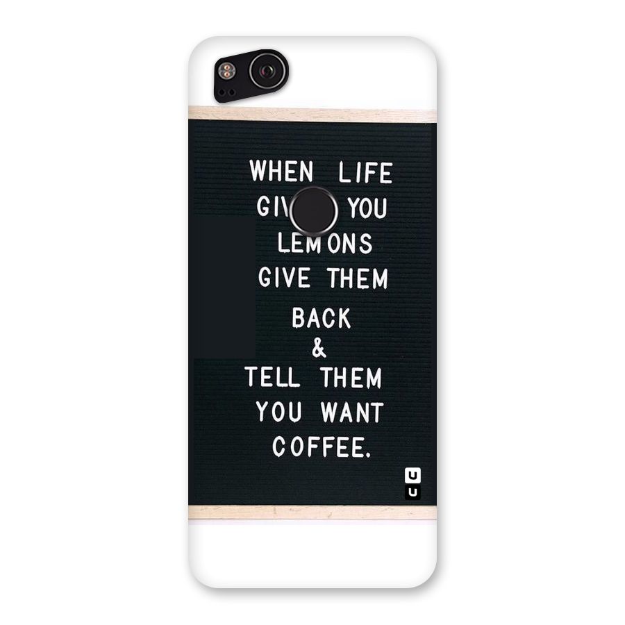 No Lemon Only Coffee Back Case for Google Pixel 2