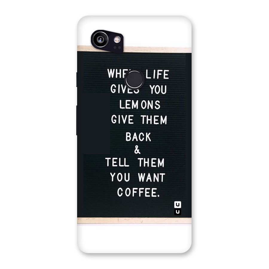 No Lemon Only Coffee Back Case for Google Pixel 2 XL