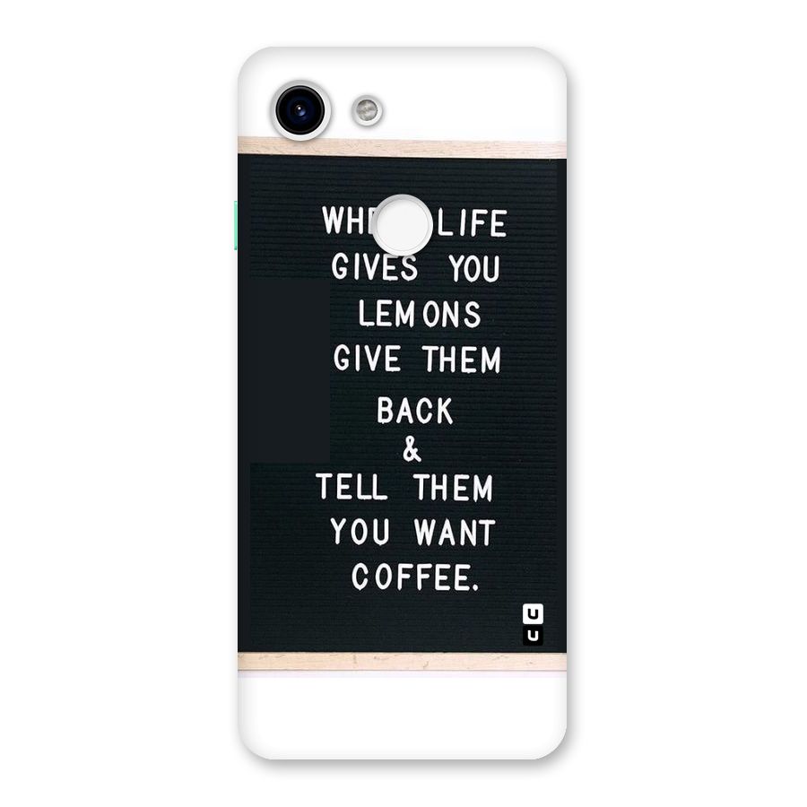 No Lemon Only Coffee Back Case for Google Pixel 3