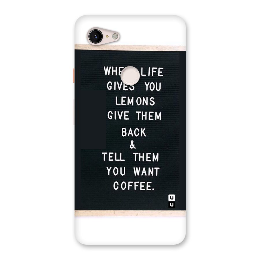 No Lemon Only Coffee Back Case for Google Pixel 3 XL