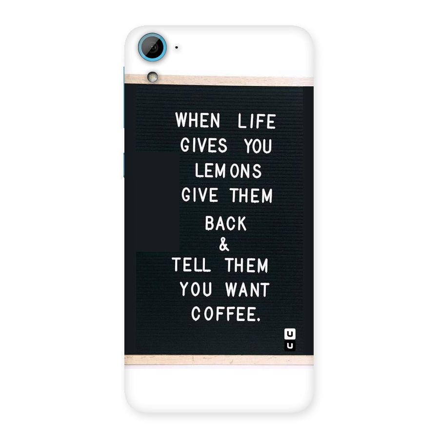 No Lemon Only Coffee Back Case for HTC Desire 826