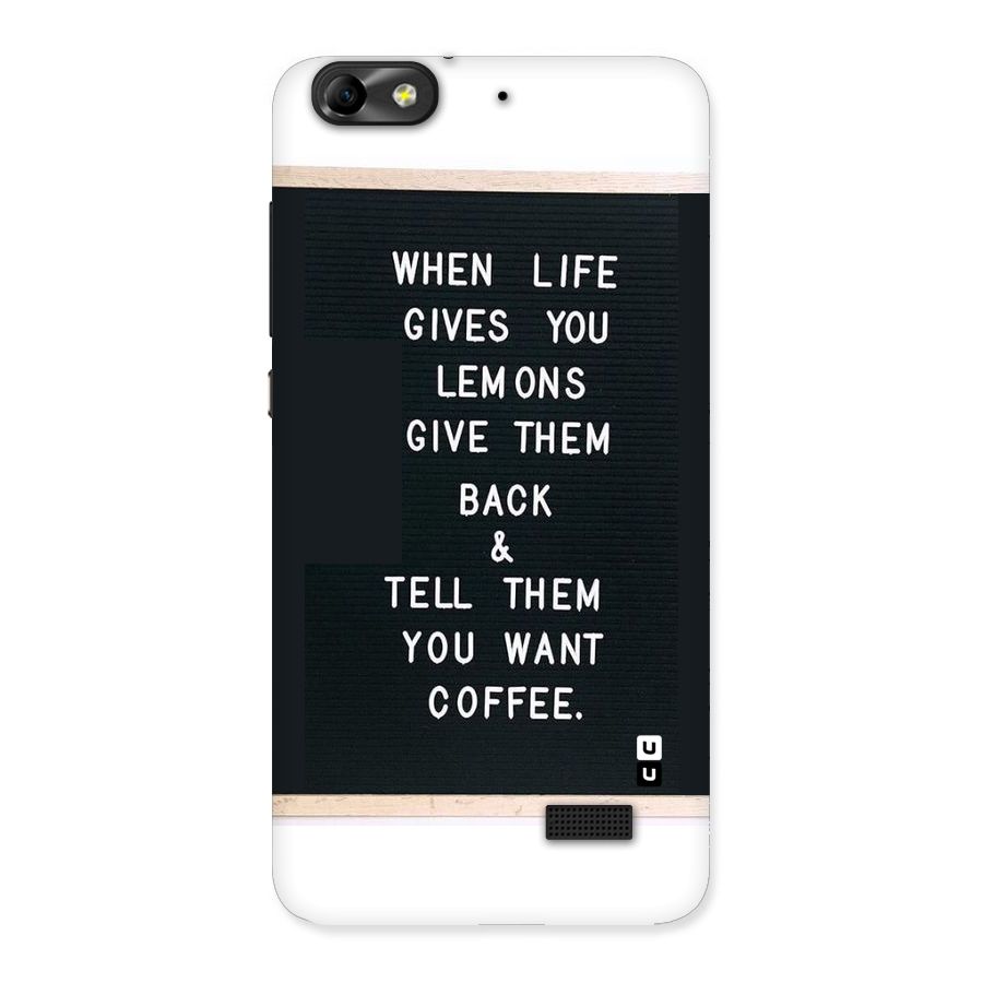 No Lemon Only Coffee Back Case for Honor 4C
