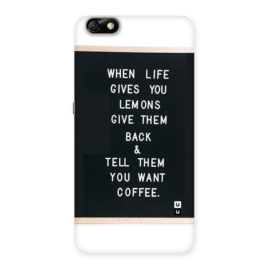 No Lemon Only Coffee Back Case for Honor 4X