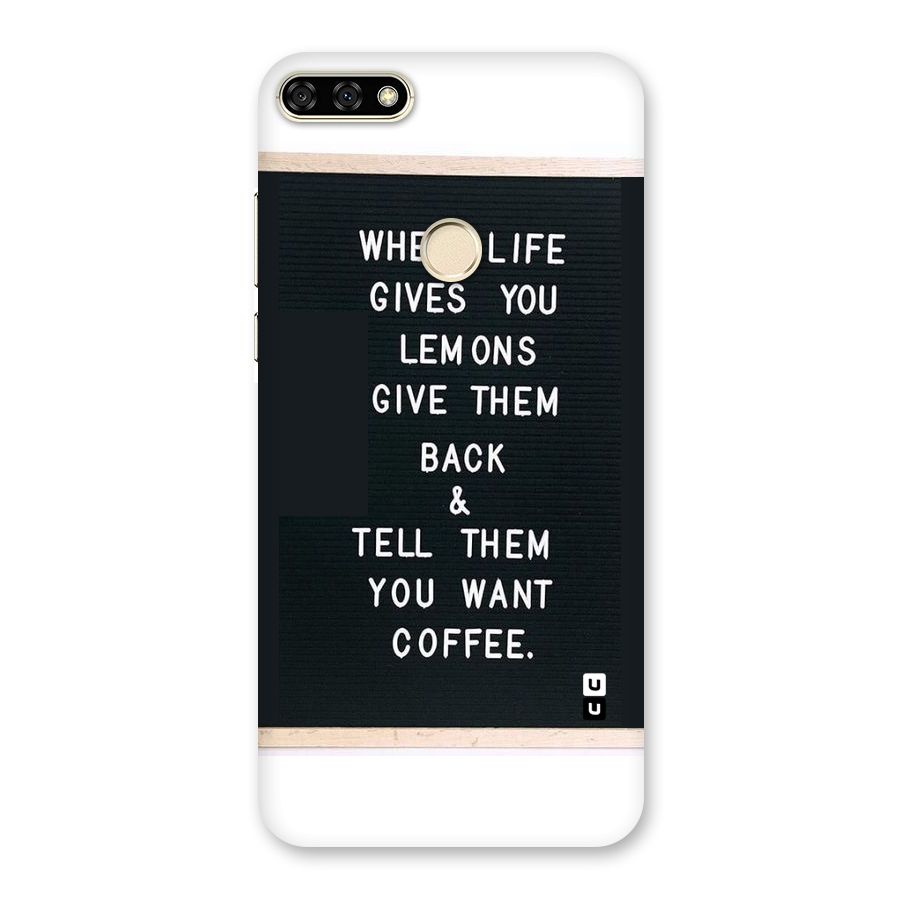 No Lemon Only Coffee Back Case for Honor 7A