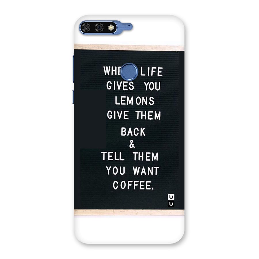 No Lemon Only Coffee Back Case for Honor 7C