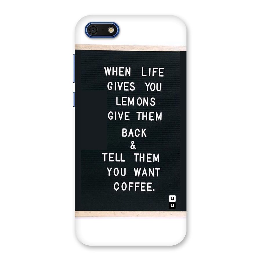 No Lemon Only Coffee Back Case for Honor 7s