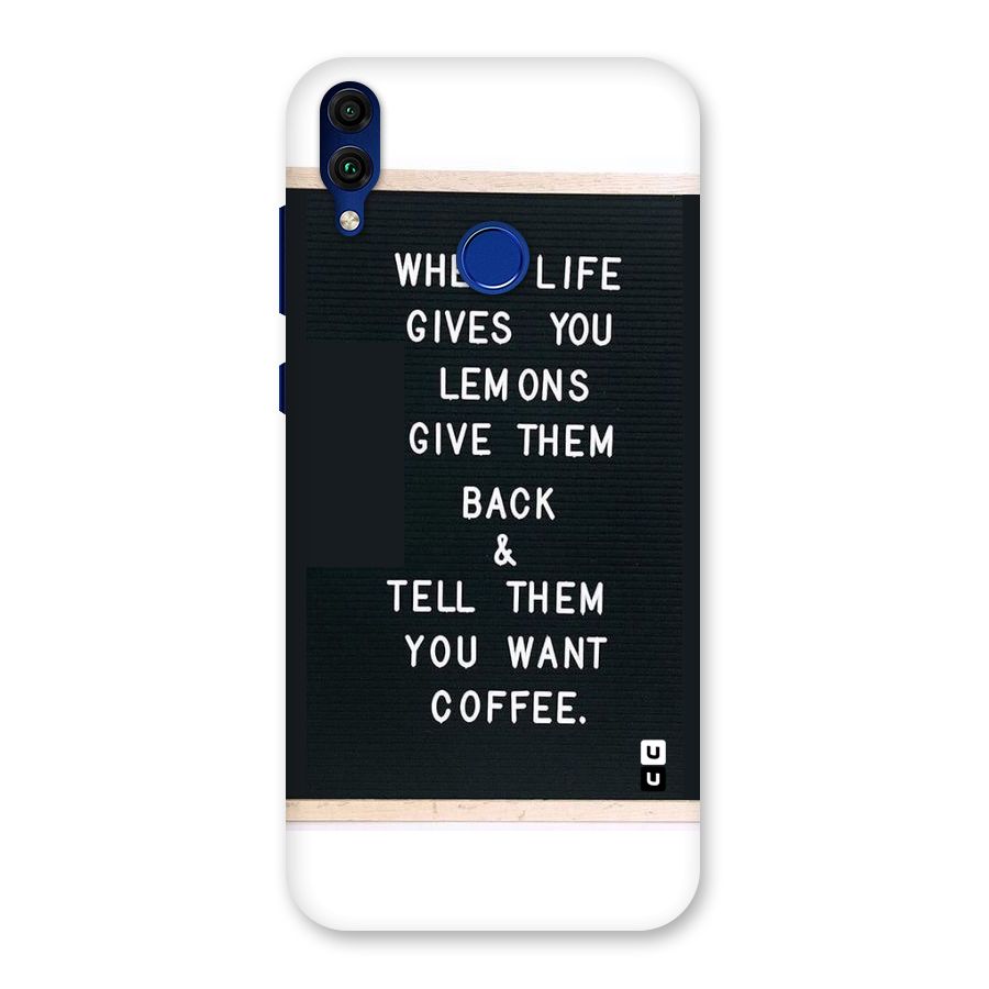 No Lemon Only Coffee Back Case for Honor 8C