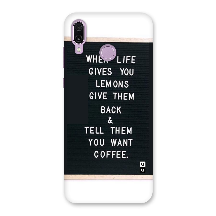 No Lemon Only Coffee Back Case for Honor Play