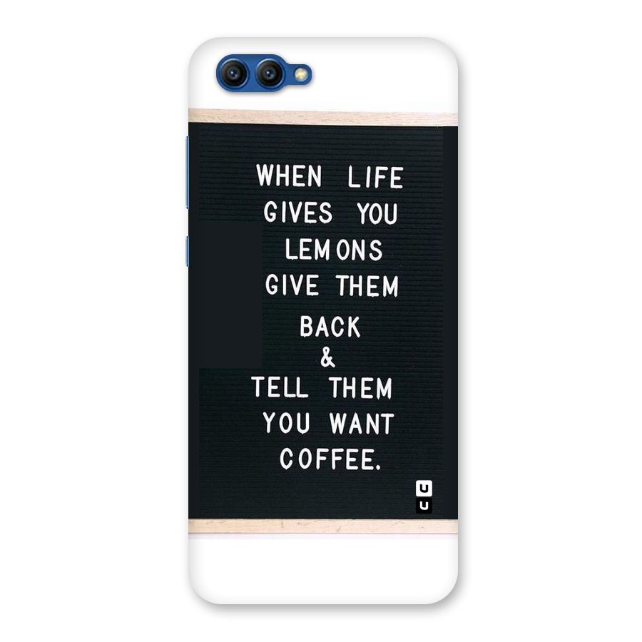 No Lemon Only Coffee Back Case for Honor View 10