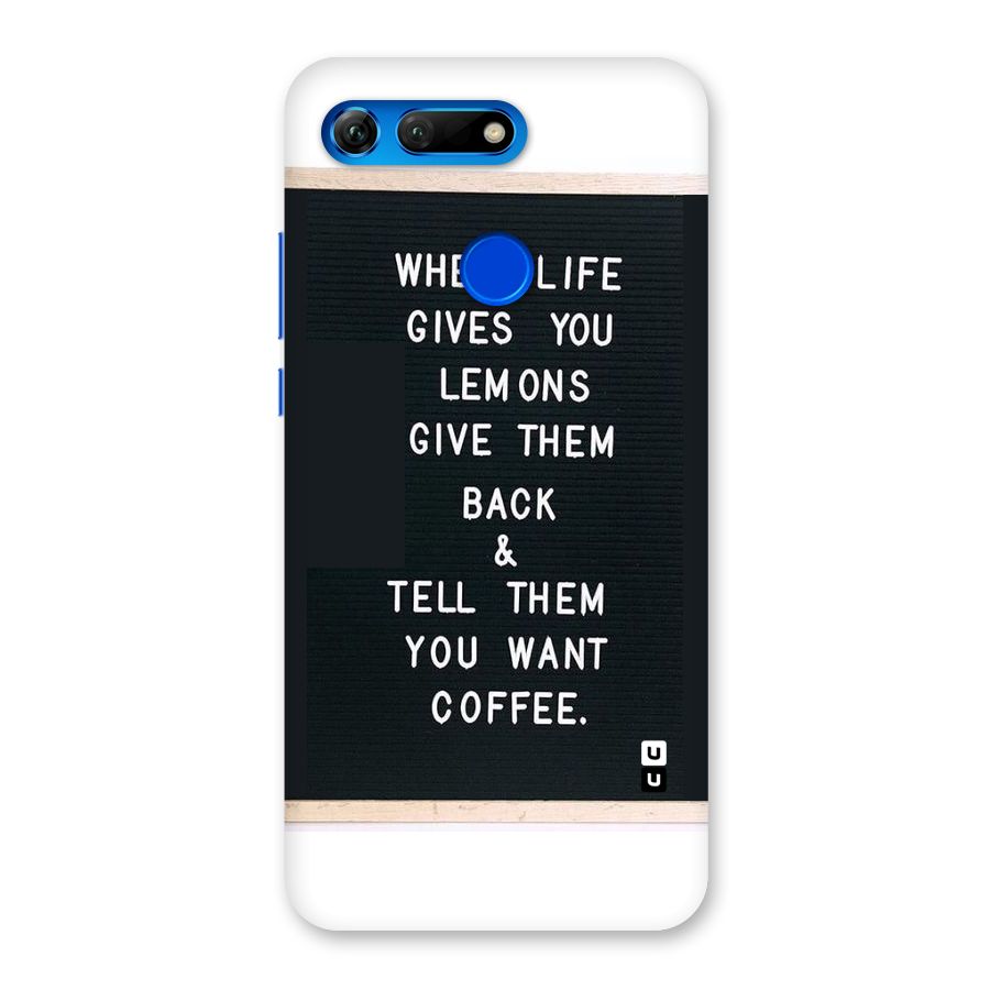 No Lemon Only Coffee Back Case for Honor View 20