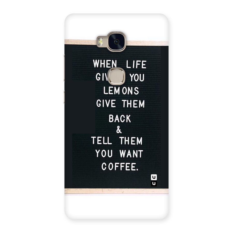 No Lemon Only Coffee Back Case for Huawei Honor 5X