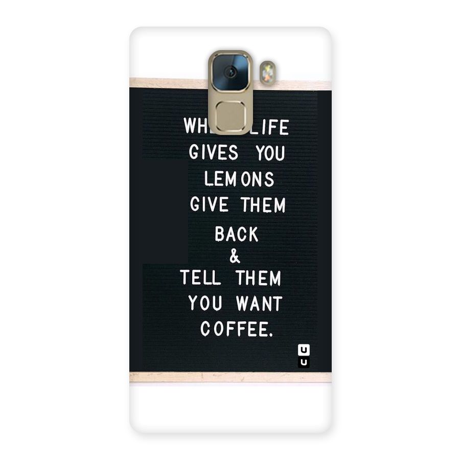 No Lemon Only Coffee Back Case for Huawei Honor 7
