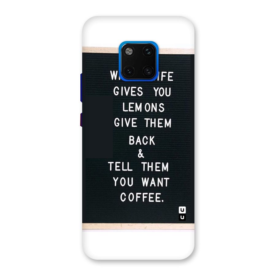 No Lemon Only Coffee Back Case for Huawei Mate 20 Pro