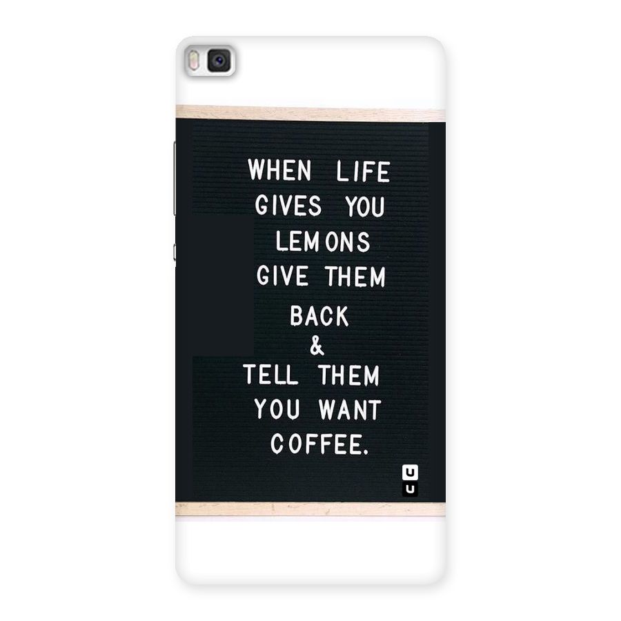 No Lemon Only Coffee Back Case for Huawei P8