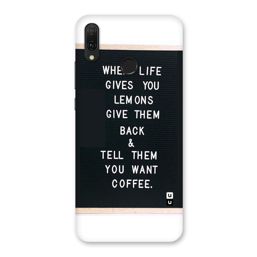 No Lemon Only Coffee Back Case for Huawei Y9 (2019)